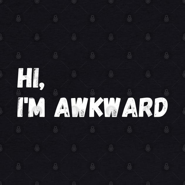 Hi, I'm Awkward by DewaJassin